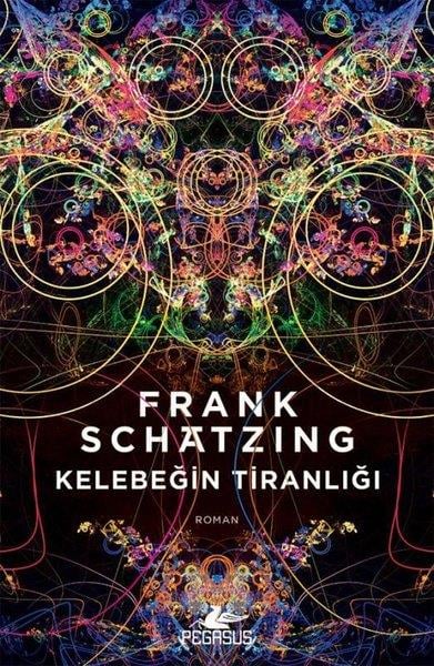 Frank SchatzingBilimkurgu KitaplarıKelebeğin Tiranlığı