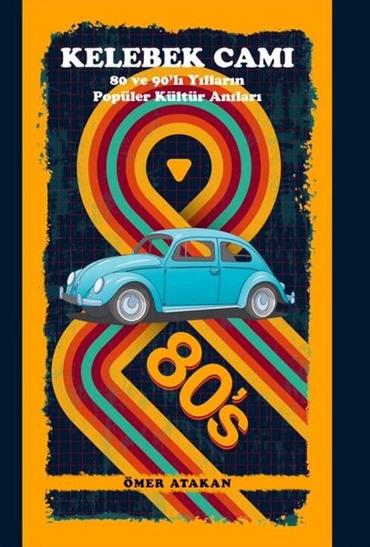 Ömer AtakanAnı & Mektup & Günlük KitaplarıKelebek Camı - 80'li ve 90'lı Yılların Popüler Kültür Anıları