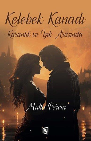 Mutlu PercinTürkiye RomanKelebek Kanadı - Karanlık ve Işık Arasında