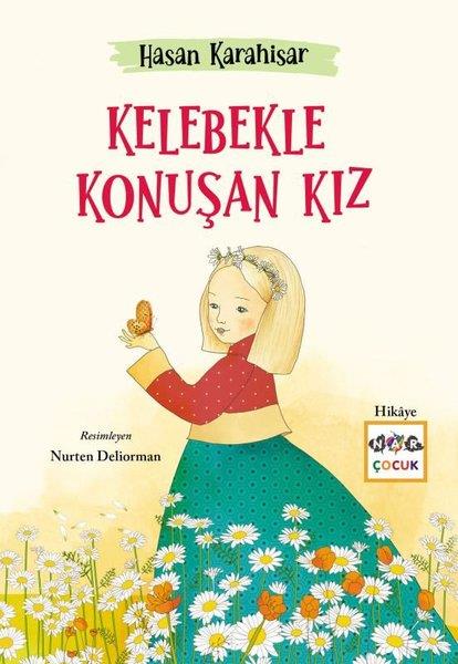 Hasan KarahisarÇocuk Gençlik RomanlarıKelebekle Konuşan Kız