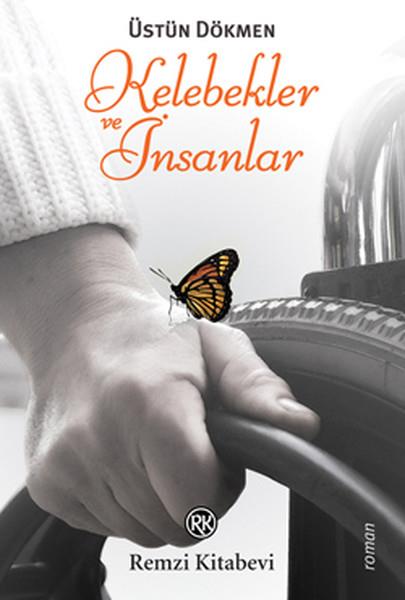 Üstün DökmenTürk RomaniKelebekler ve İnsanlar