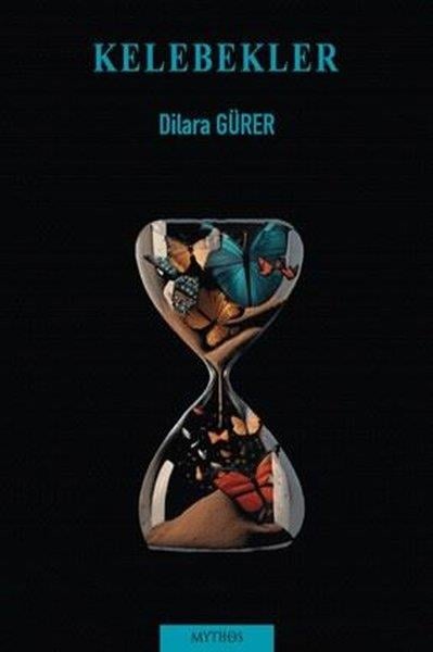 Dilara GürerTürk RomaniKelebekler