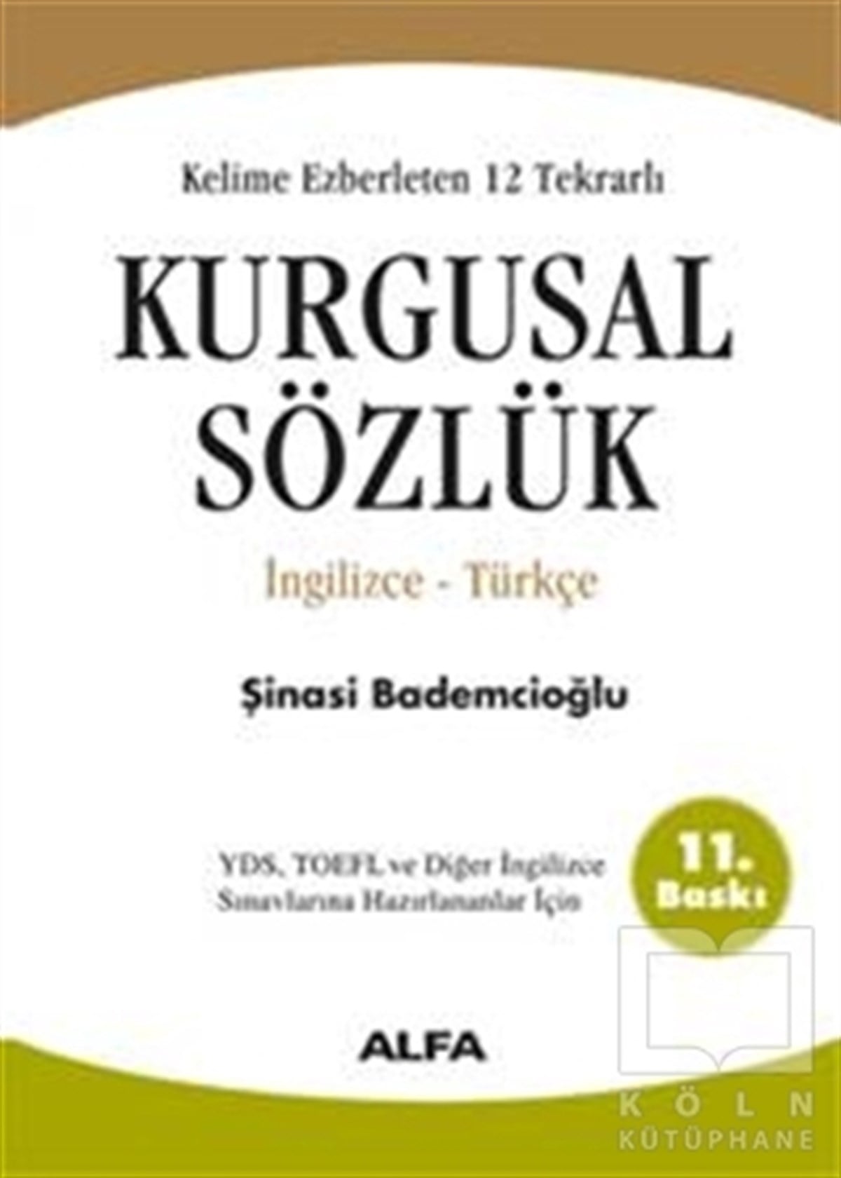 Şinasi BademcioğluGenel KonularKelime Ezberleten 12 Tekrarlı Kurgusal Sözlük İngilizce-Türkçe
