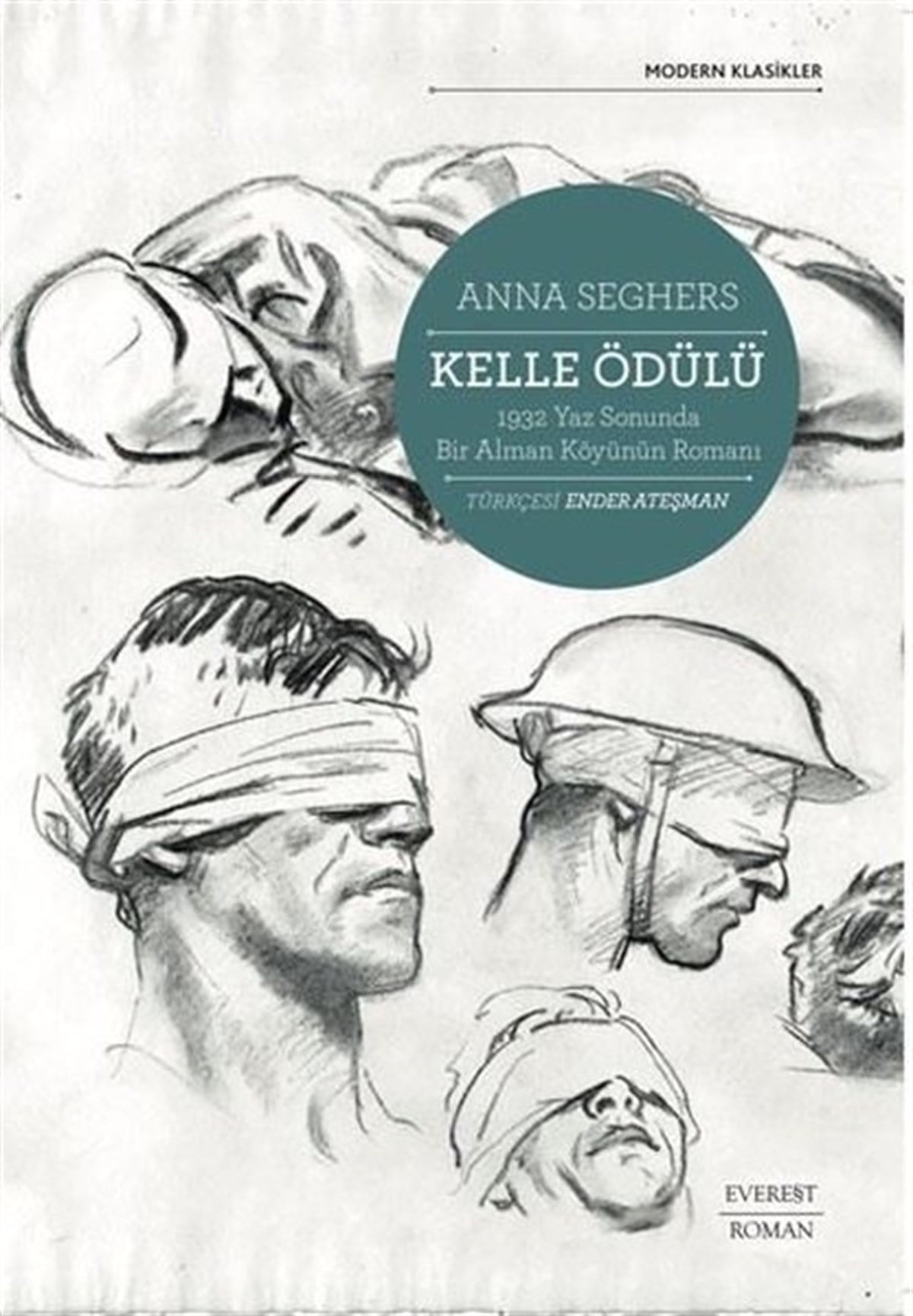 Anna SeghersDünya KlasikleriKelle Ödülü - 1932 Yaz Sonunda Bir Alman Köyünün Romanı - Modern Klasikler