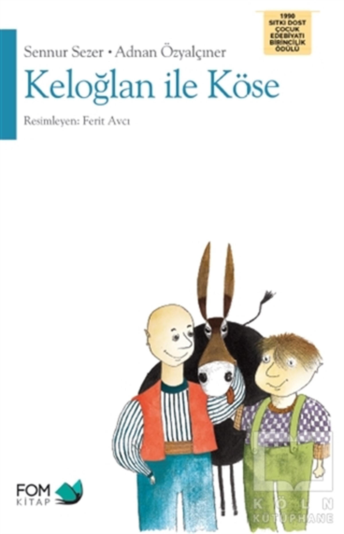 Sennur SezerRoman-ÖyküKeloğlan ile Köse