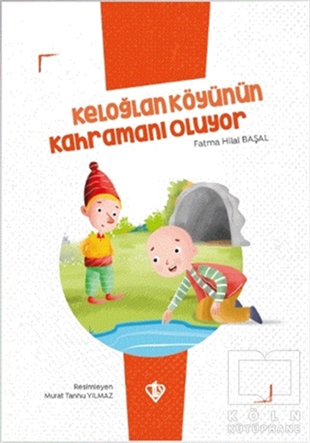 Fatma Hilal BaşalÇocuk Hikaye KitaplarıKeloğlan Köyünün Kahramanı Oluyor
