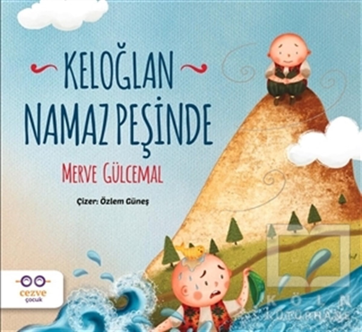 Merve GülcemalOkul Öncesi Çocuk KitaplarıKeloğlan Namaz Peşinde