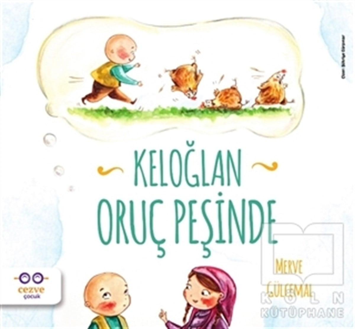 Merve GülcemalMasallarKeloğlan Oruç Peşinde