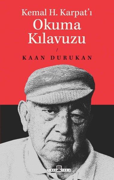 Kaan DurukanOsmanli TarihiKemal H. Karpat'ı Okuma Kılavuzu