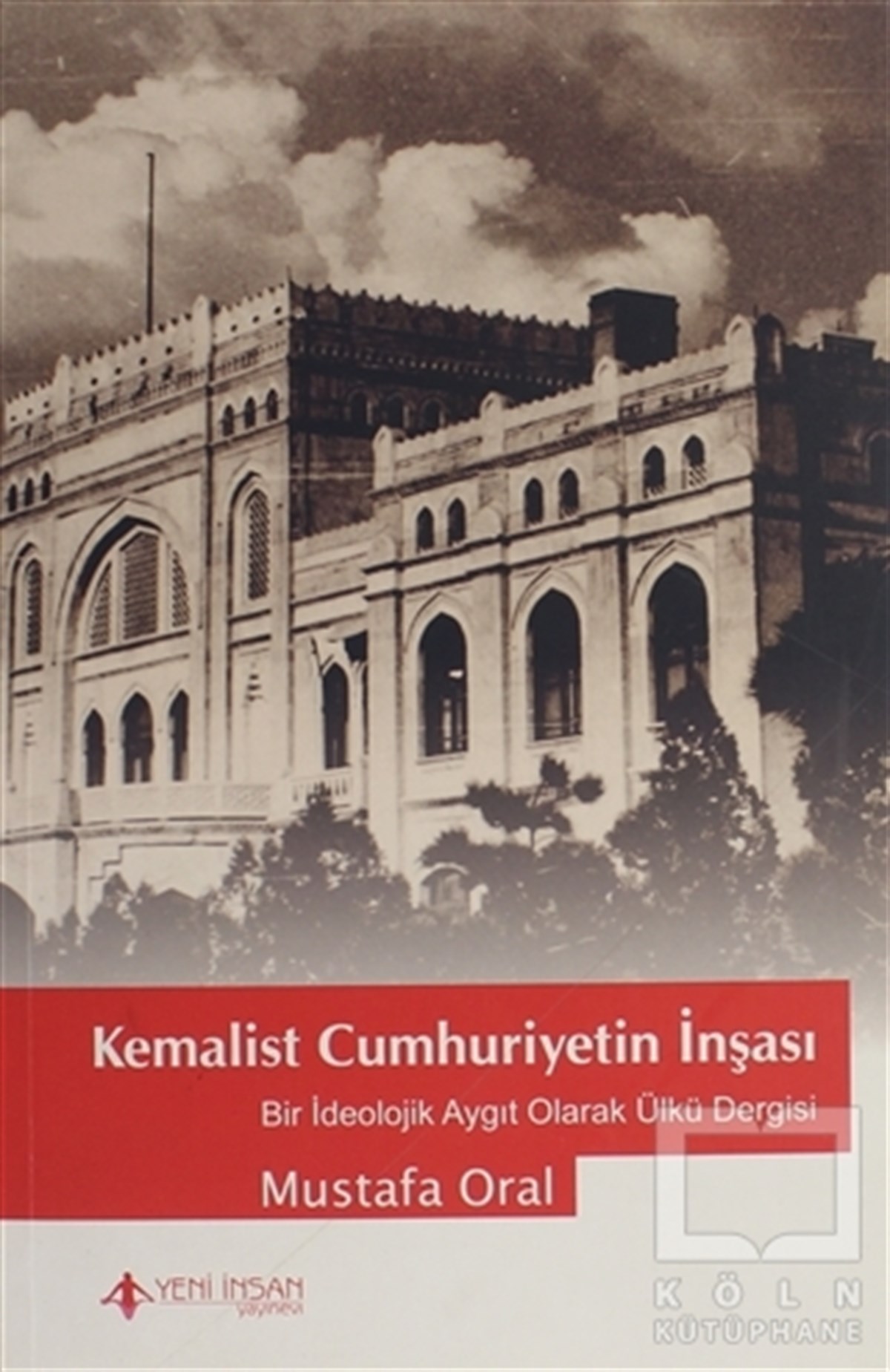 KolektifDiğerKemalist Cumhuriyet'in İnşası