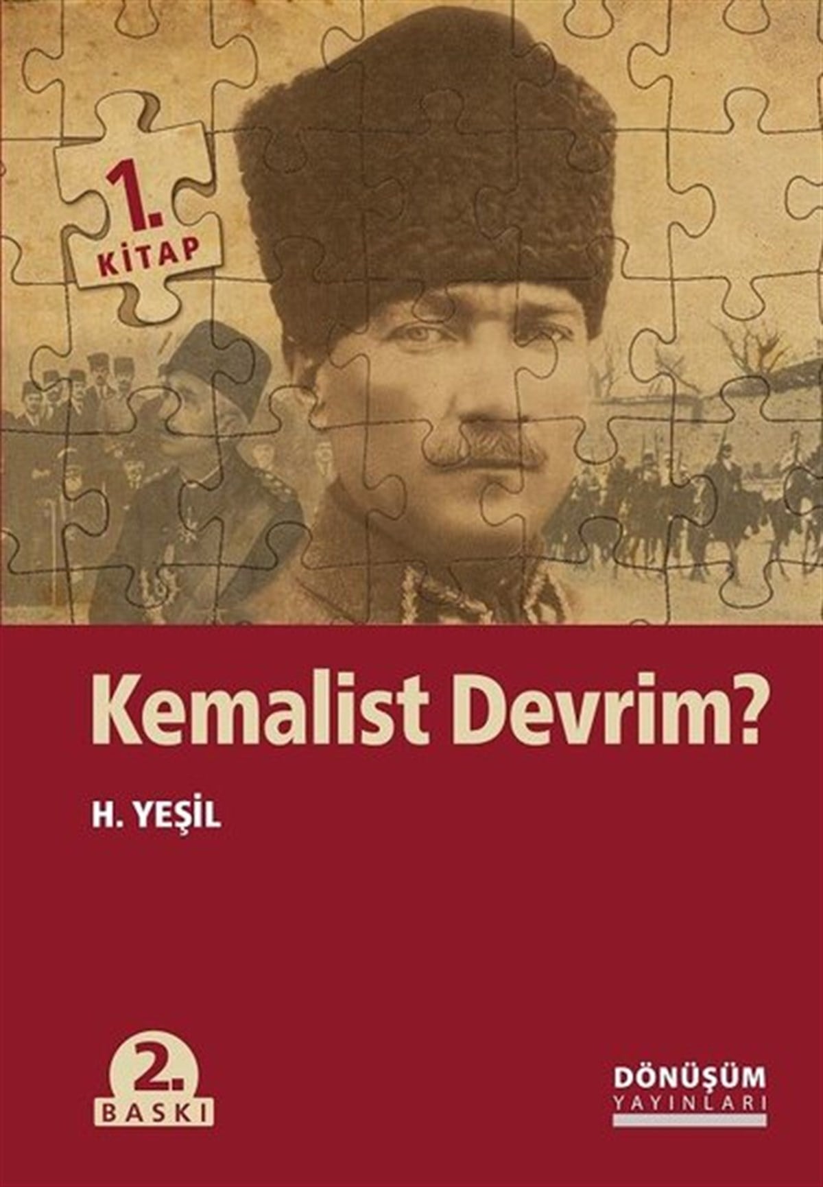 H. YeşilGenel Politika & Siyaset Bilim & Siyaset Tarihi KitaplarıKemalist Devrim?