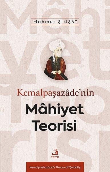 Mahmut ŞımşatFelsefe BilimiKemalpaşazade'nin Mahiyet Teorisi