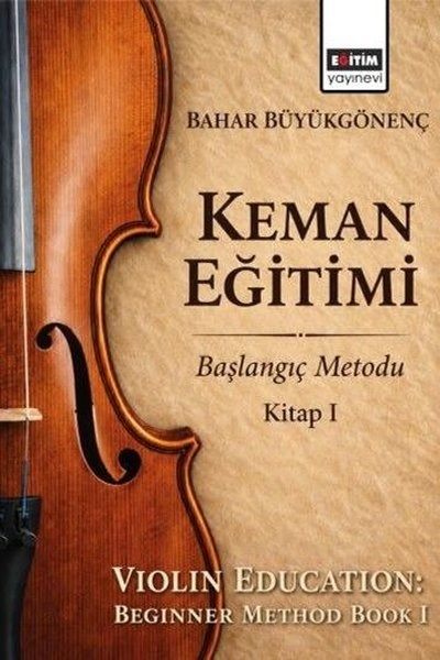 Bahar BüyükgönençDigerKeman Eğitimi Başlangıç Metodu Kitap 1