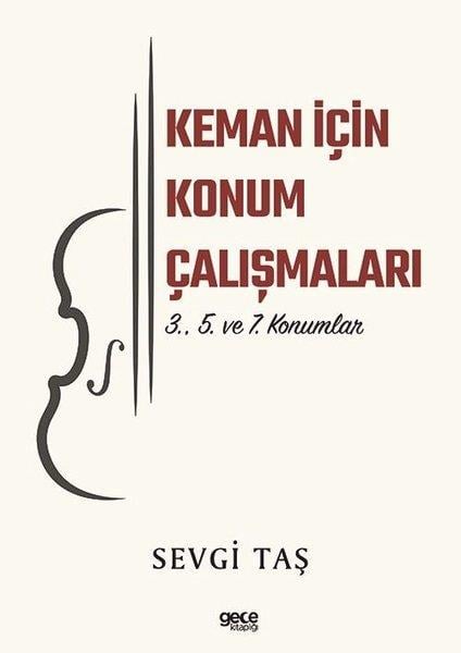 Sevgi TaşMüzik KitaplarıKeman İçin Konum Çalışmaları - 3., 5. ve 7. Konumlar