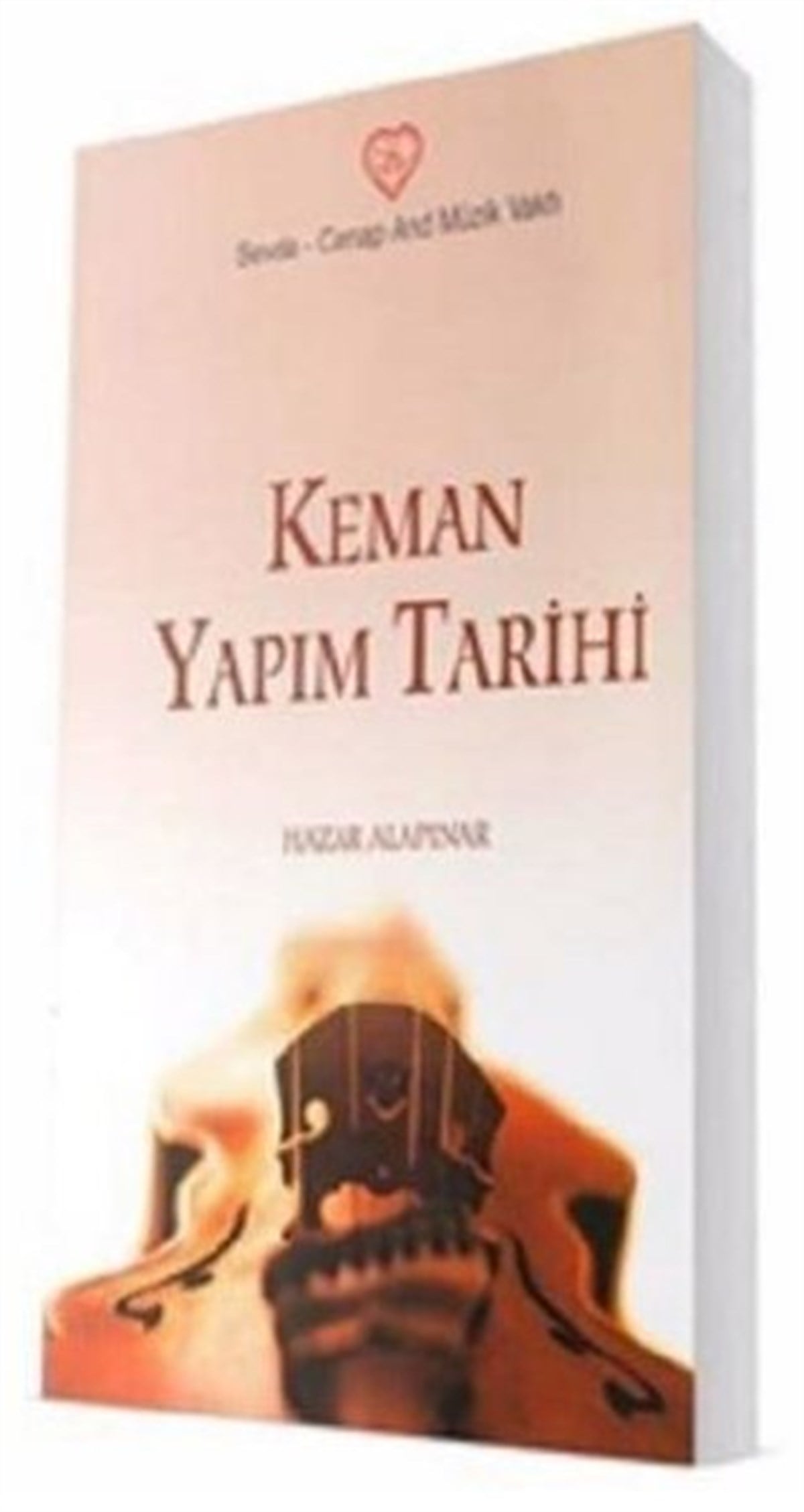 Hazar AlapınarMüzik KitaplarıKeman Yapım Tarihi