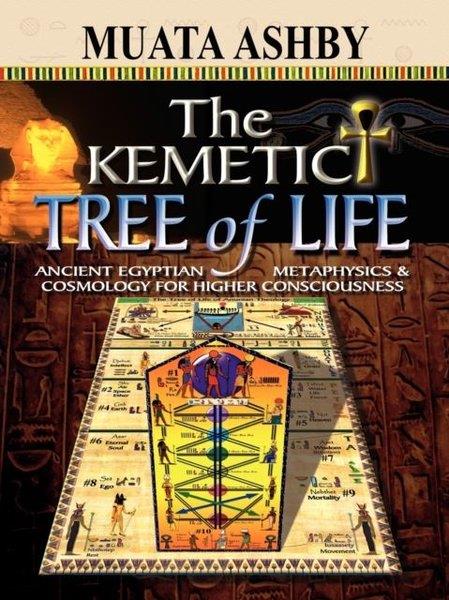 Muata AshbyPhilosophy FictionKemetic Tree of Life Ancient Egyptian Metaphysics and Cosmology for Higher Consciousness