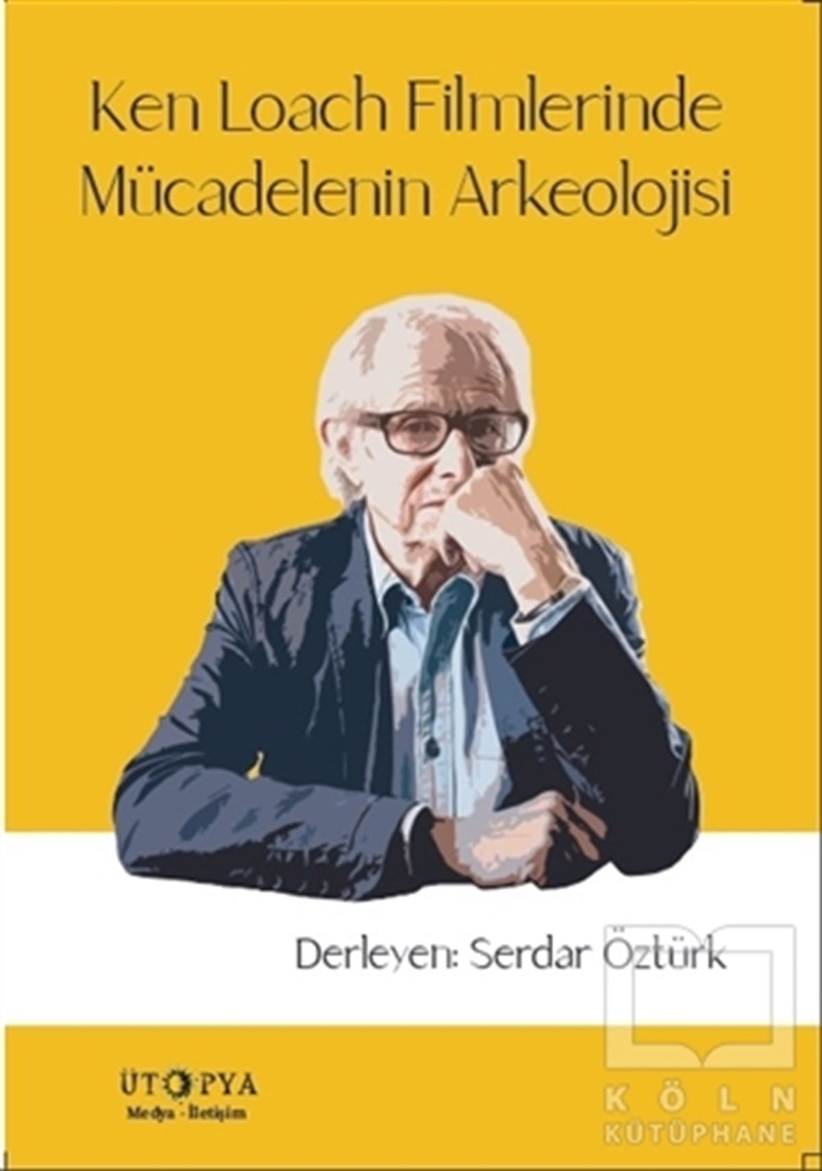 Serdar Öztürkİletişim KitaplarıKen Loach Filmlerinde Mücadelenin Arkeolojisi