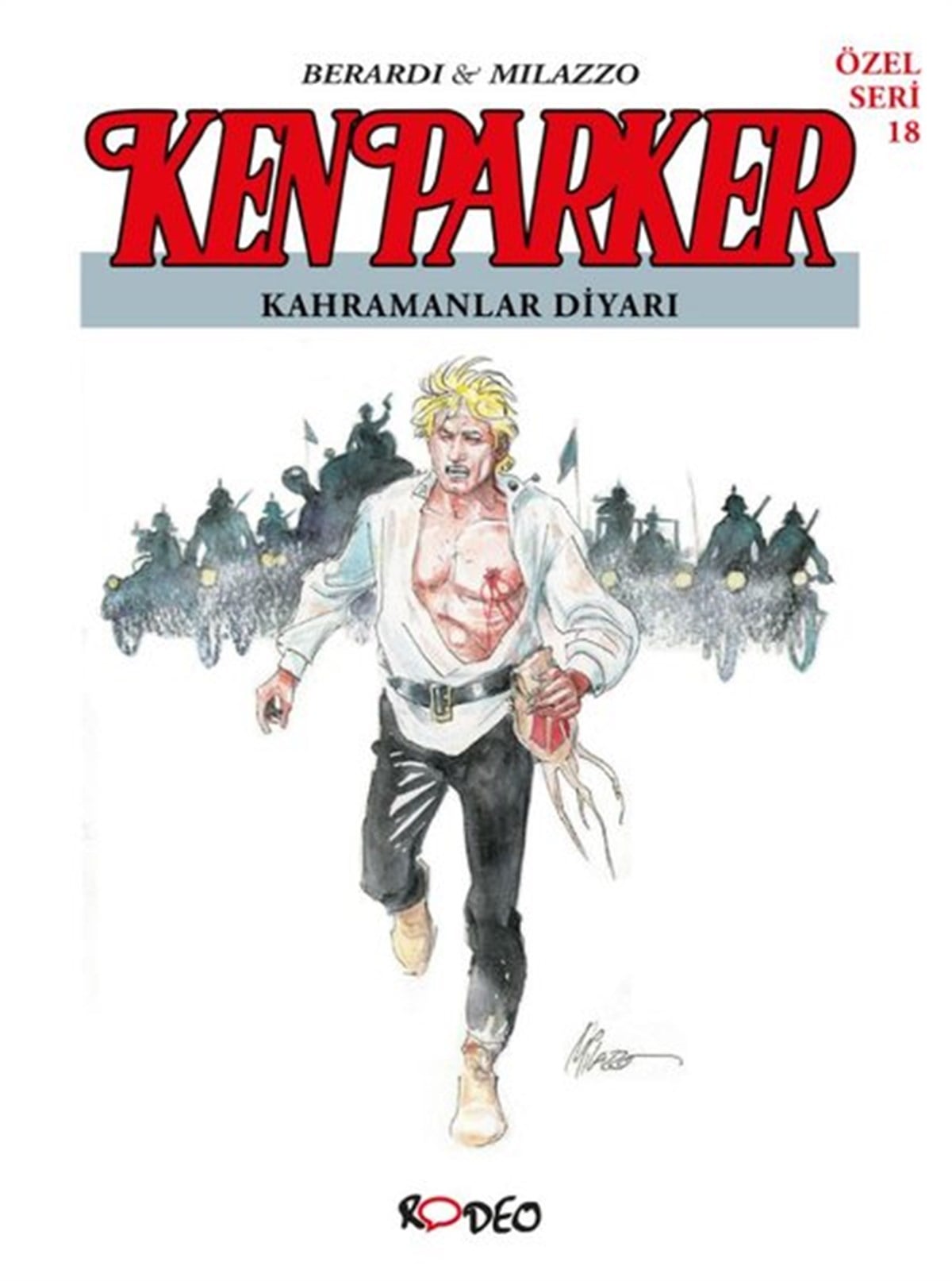 Giancarlo BerardiÇizgi RomanlarKen Parker Özel Seri 18 - Kahramanlar Diyarı