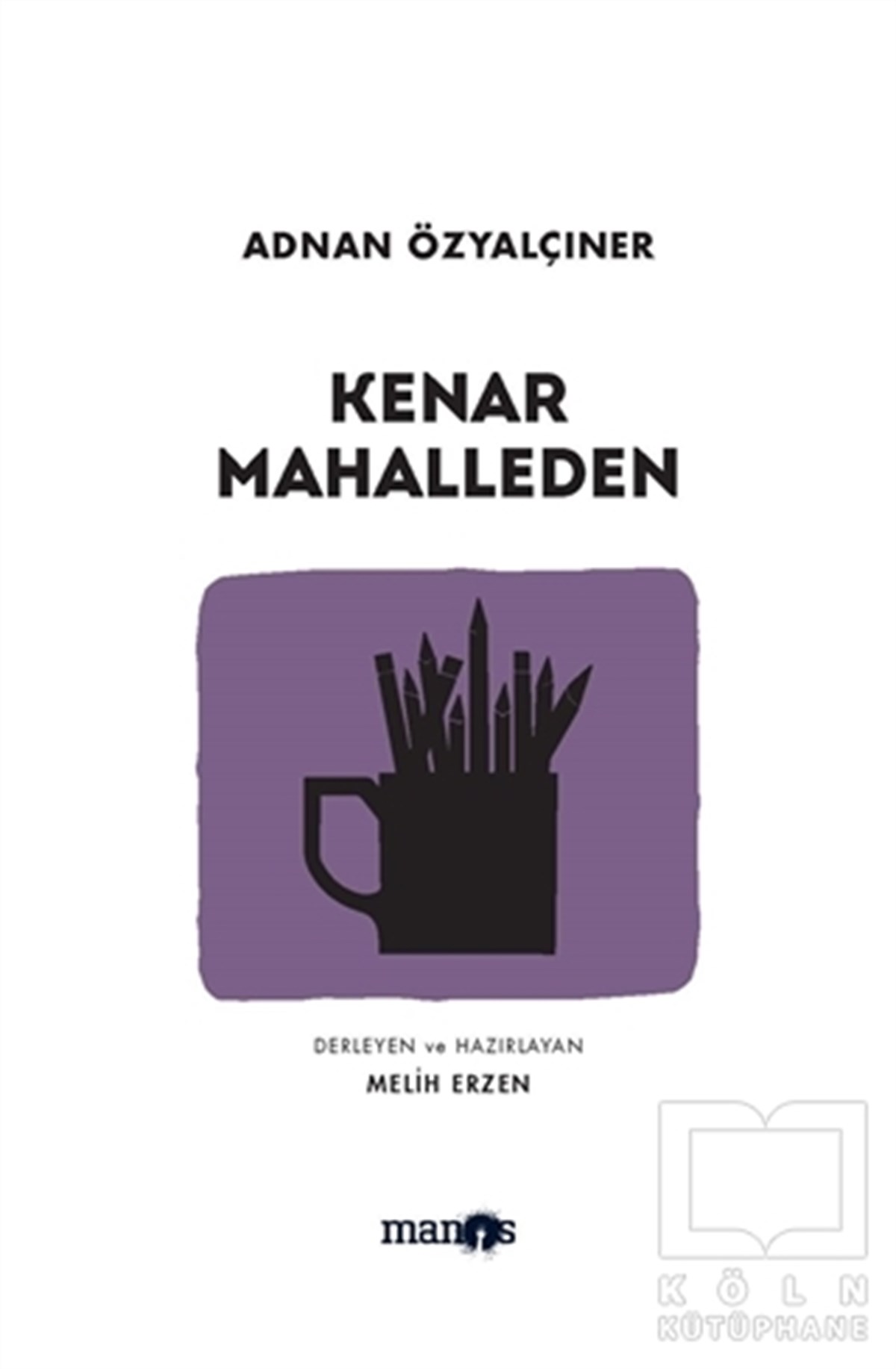 Adnan ÖzyalçınerHikaye (Öykü) KitaplarıKenar Mahalleden