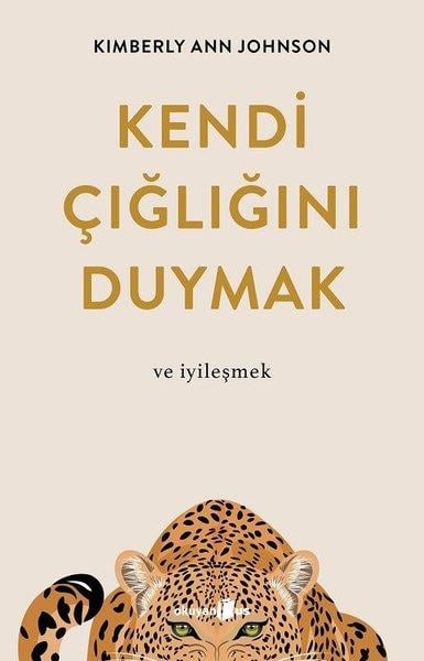 Kimberly Ann JohnsonPsikoloji KitaplarıKendi Çığlığını Duymak ve İyileşmek
