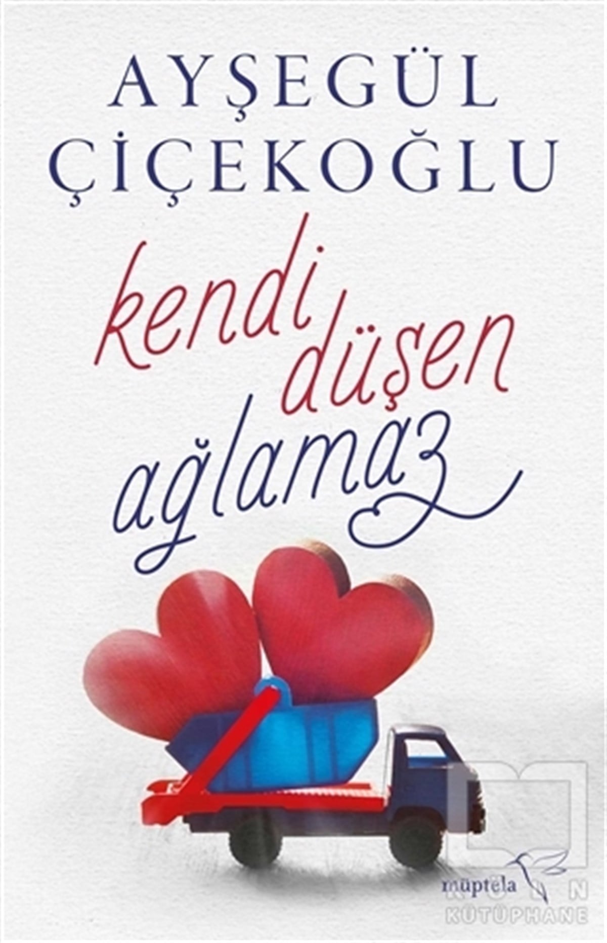 Ayşegül ÇiçekoğluAşkKendi Düşen Ağlamaz