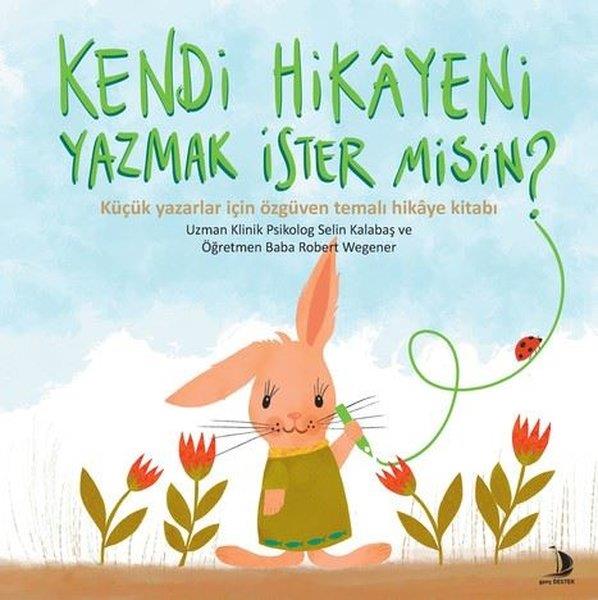 Selin KalabaşEgitim Etkinlik KitaplariKendi Hikayeni Yazmak İster Misin?