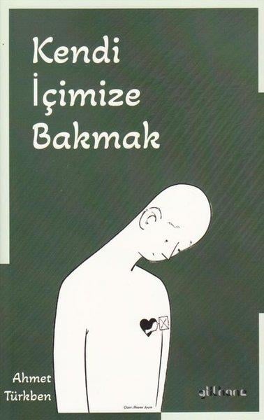 Ahmet TürkbenTürk RomaniKendi İçimize Bakmak
