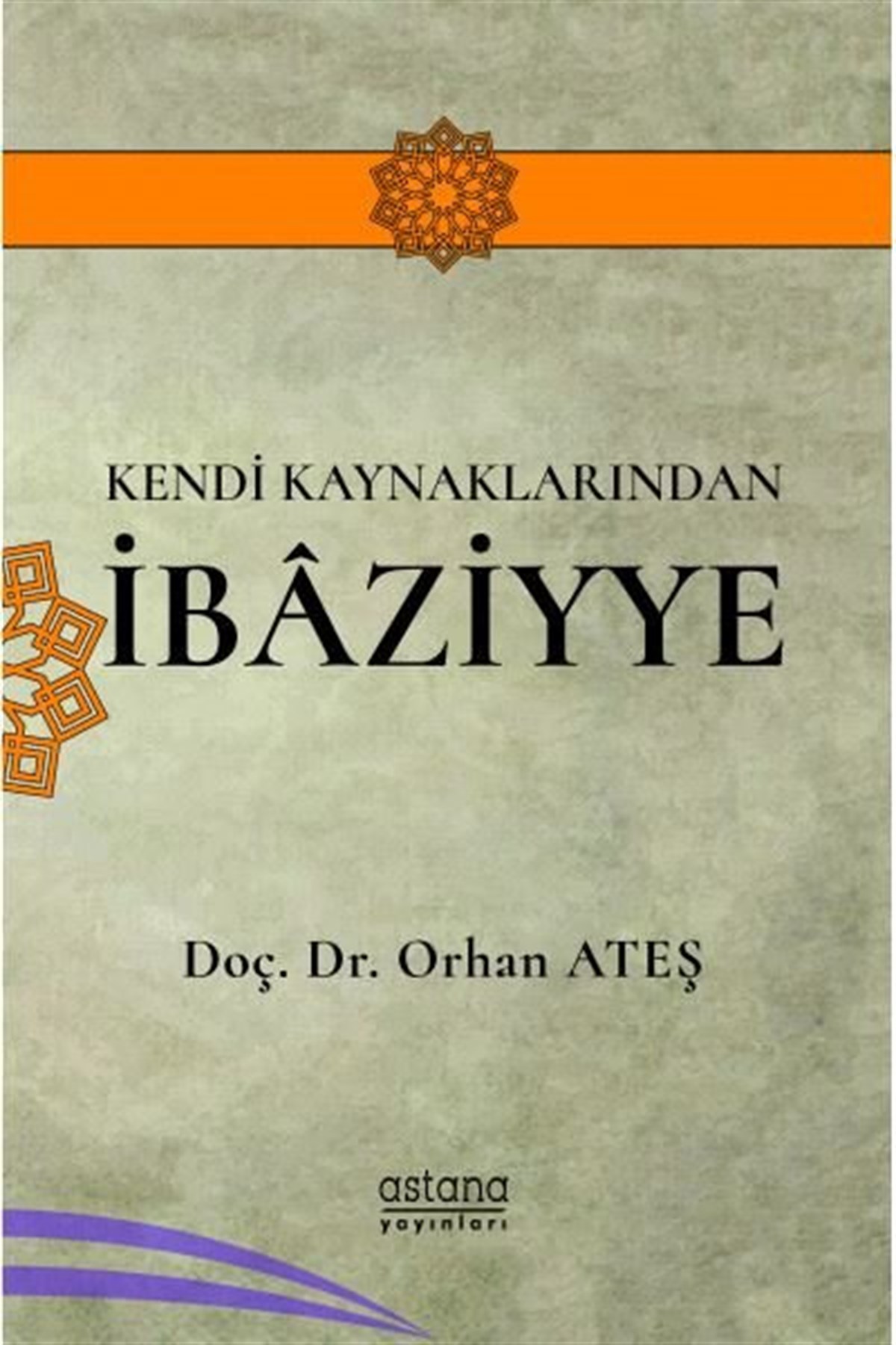 Orhan Ateşİslami KitaplarKendi Kaynaklarından İbaziyye