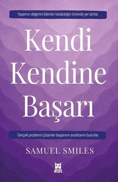 Samuel SmilesKişisel Gelişim KitaplarıKendi kendine Başarı