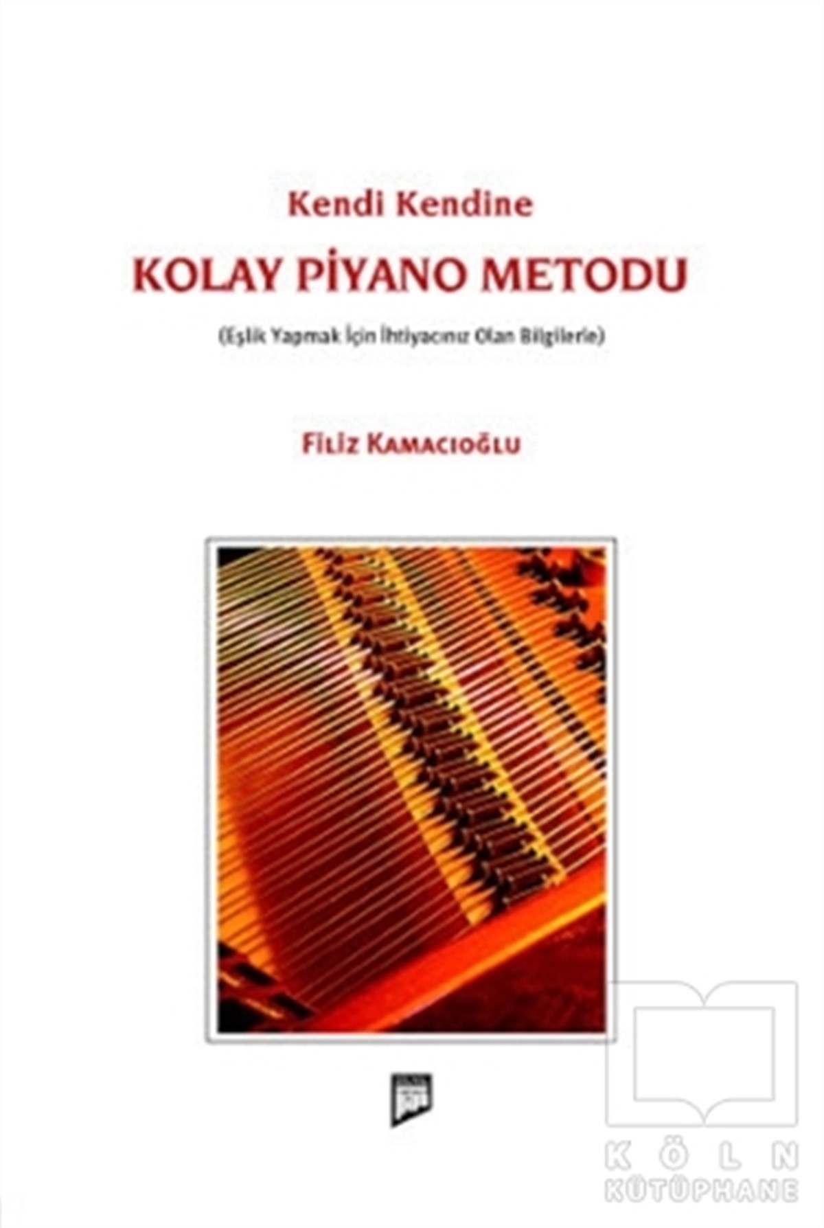 Filiz KamacıoğluNota KitaplarıKendi Kendine Kolay Piyano Metodu