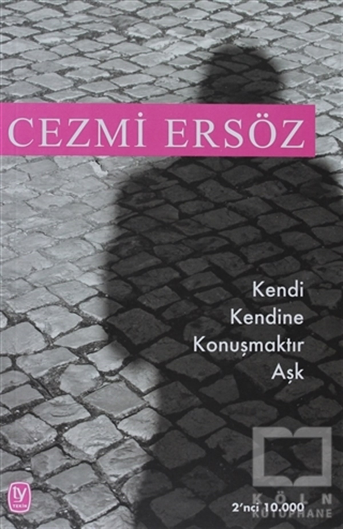 Cezmi ErsözAşkKendi Kendine Konuşmaktır Aşk