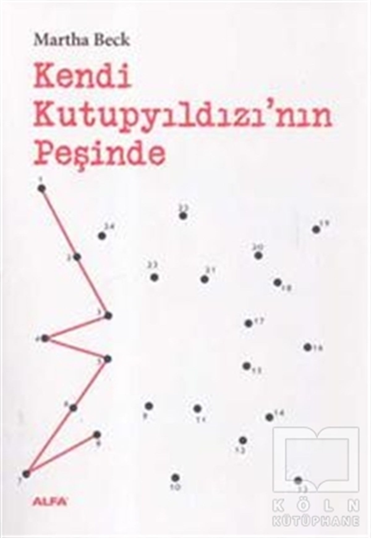 Martha BeckKişisel GelişimKendi Kutupyıldızı'nın Peşinde