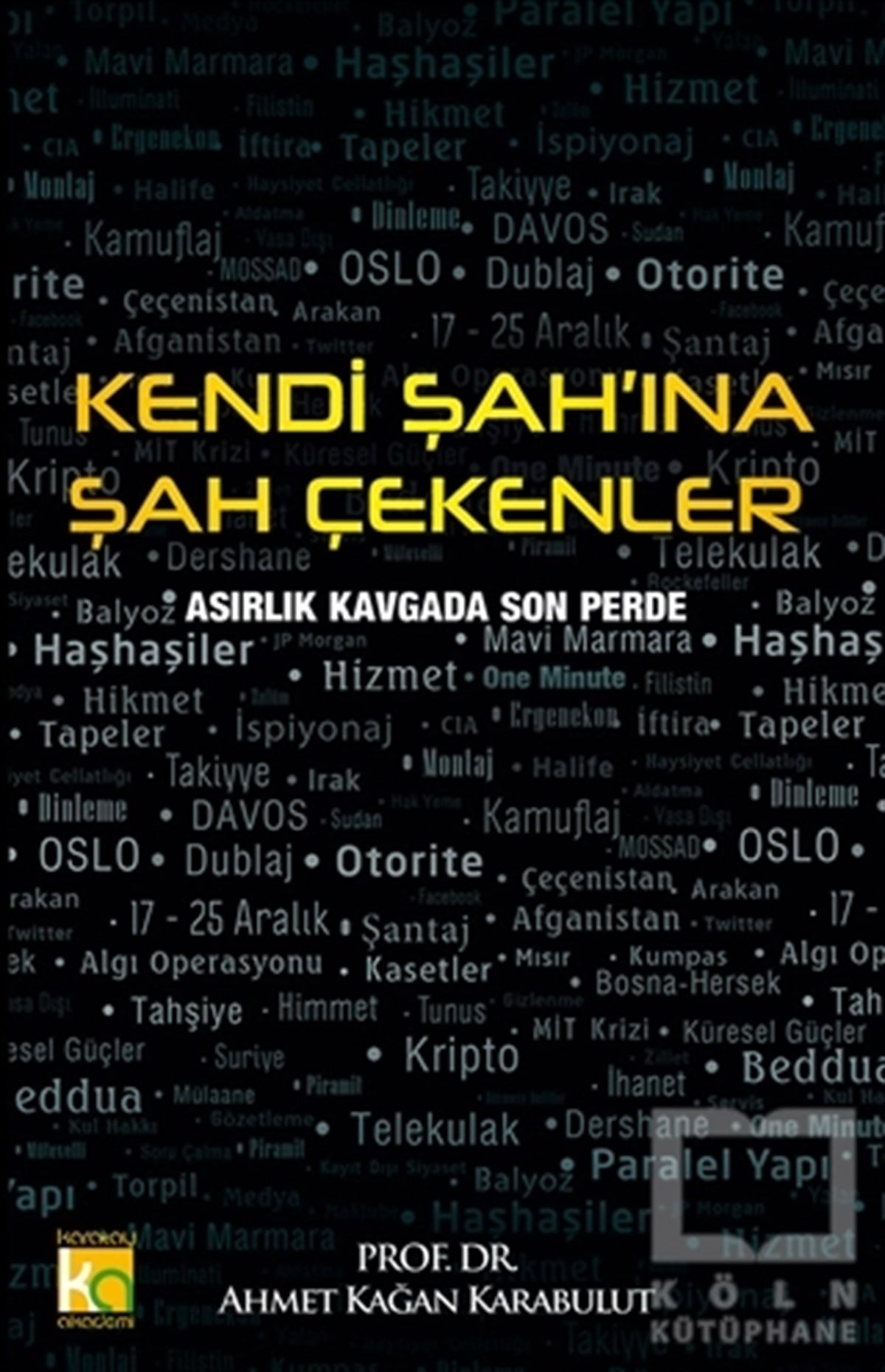 Ahmet Kağan KarabulutDenemeKendi Şah'ına Şah Çekenler