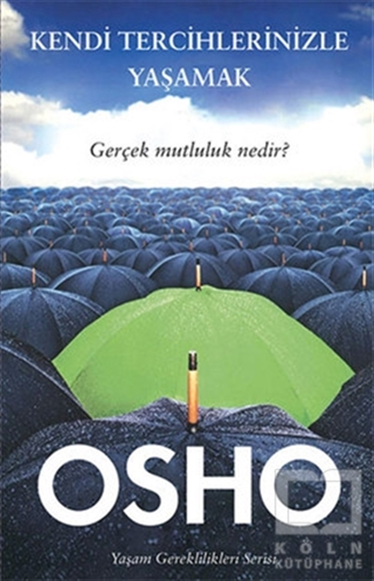 Osho (Bhagwan Shree Rajneesh)Kişisel GelişimKendi Tercihlerinizle Yaşamak
