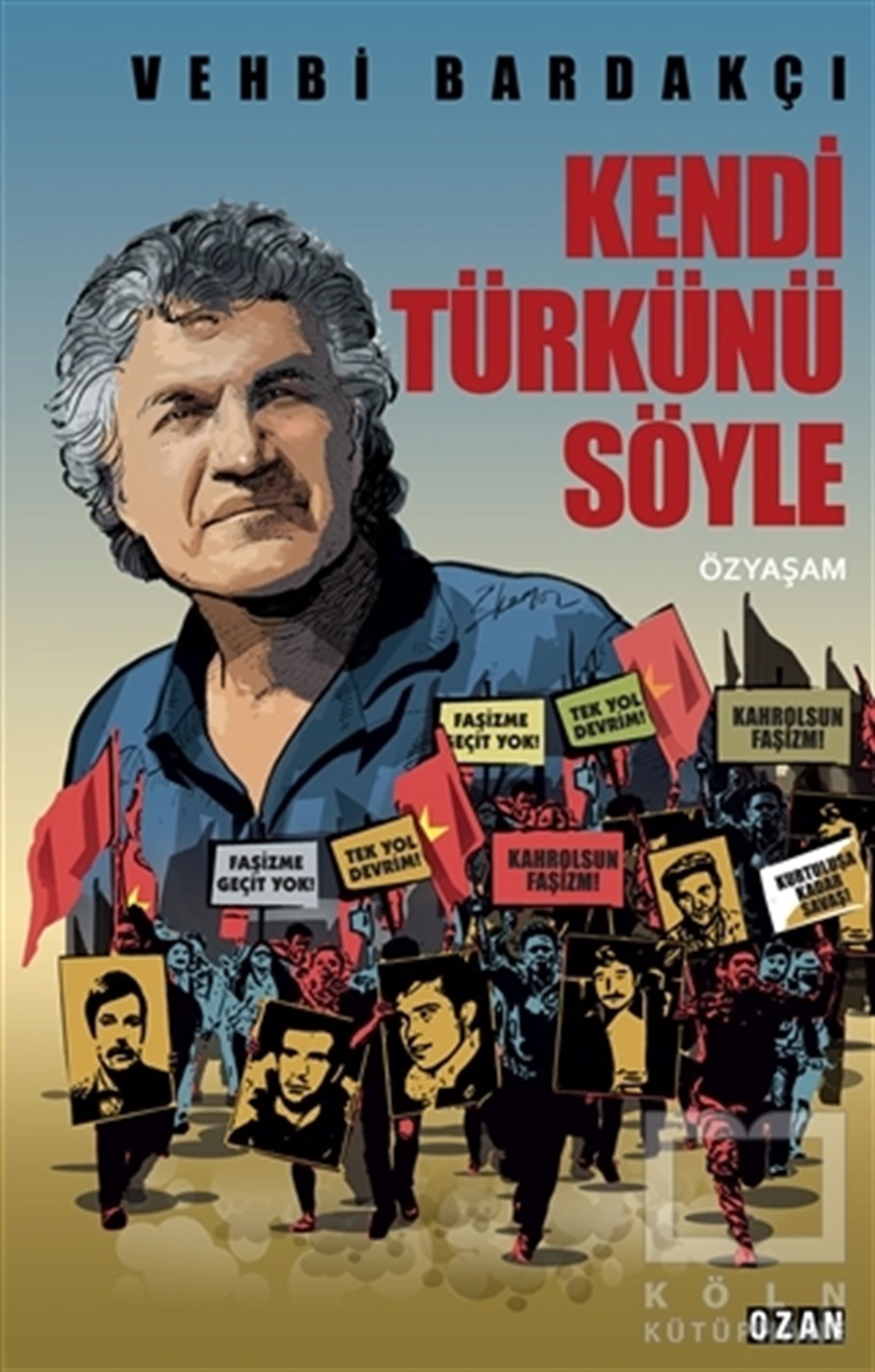 Vehbi BardakçıTürkçe RomanlarKendi Türkünü Söyle