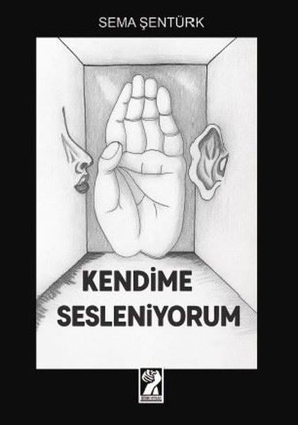 Sema ŞentürkTürk ŞiiriKendime Sesleniyorum