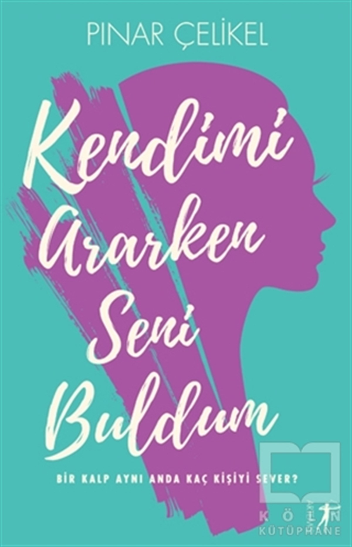 Pınar Çelikel ŞekerlemeRomanKendimi Araken Seni Buldum