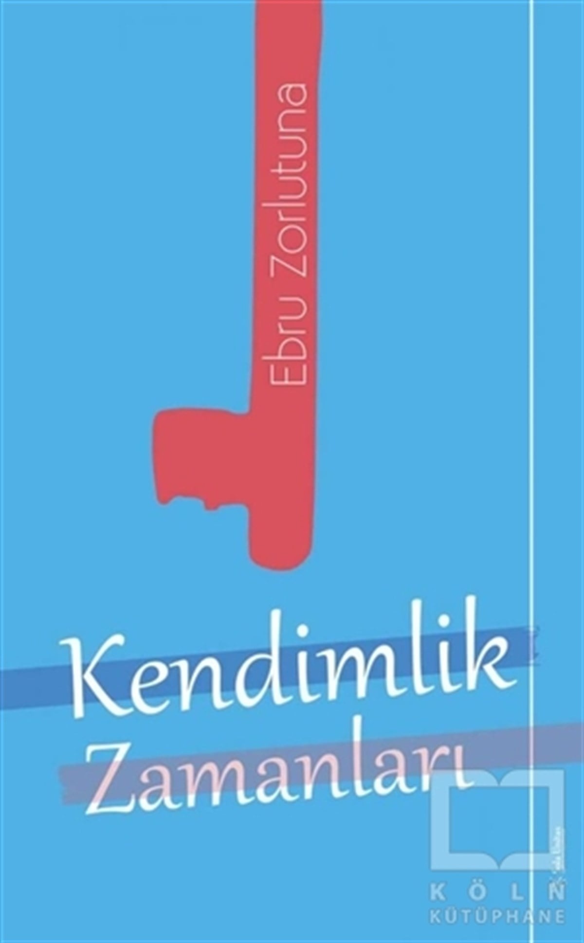 Ebru ZorlutunaKişisel Gelişim KitaplarıKendimlik Zamanları