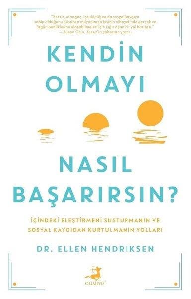 Ellen HendriksenKişisel Gelişim KitaplarıKendin Olmayı Nasıl Başarırsın?