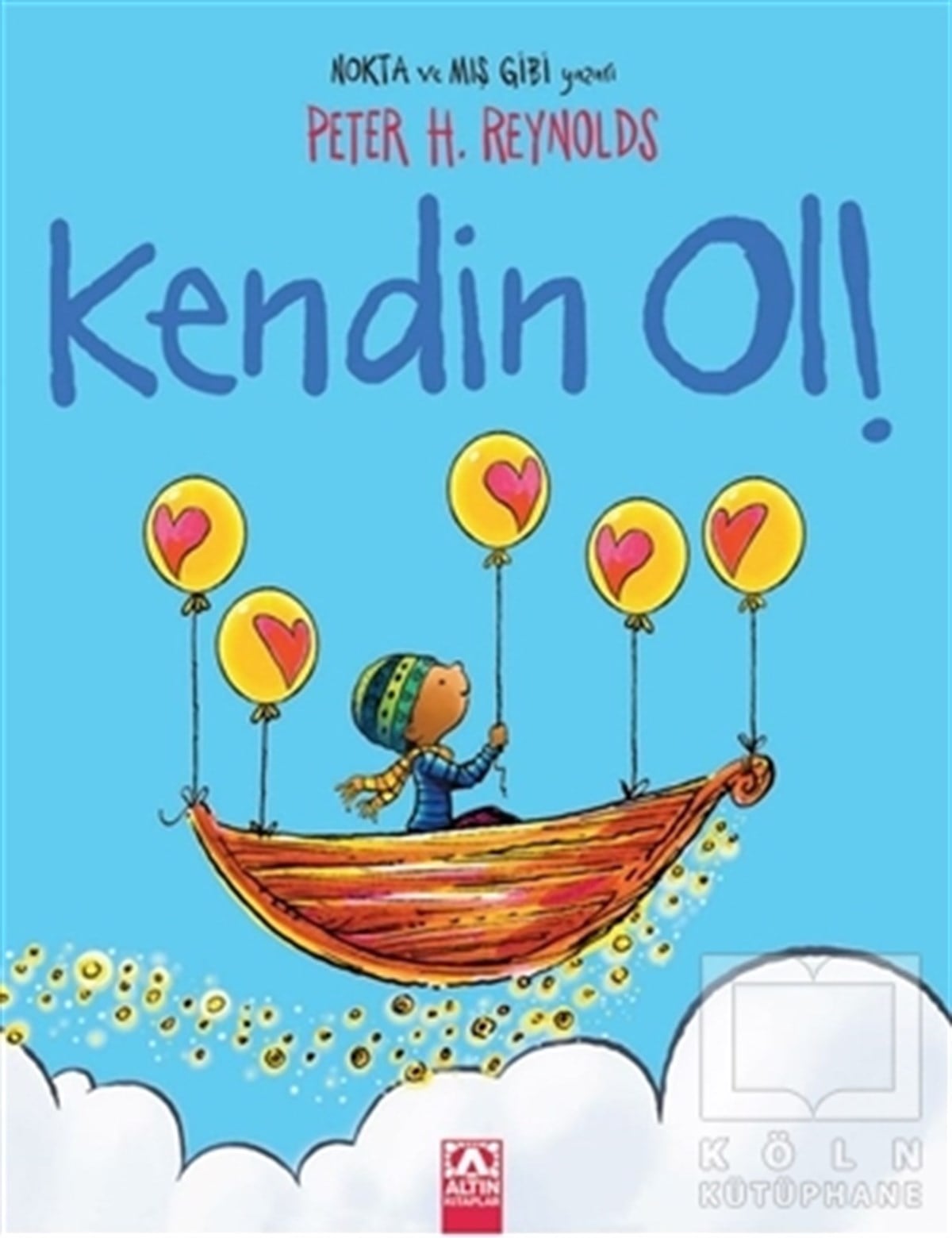 Peter H. ReynoldsÇocuk Hikaye KitaplarıKendin Ol!