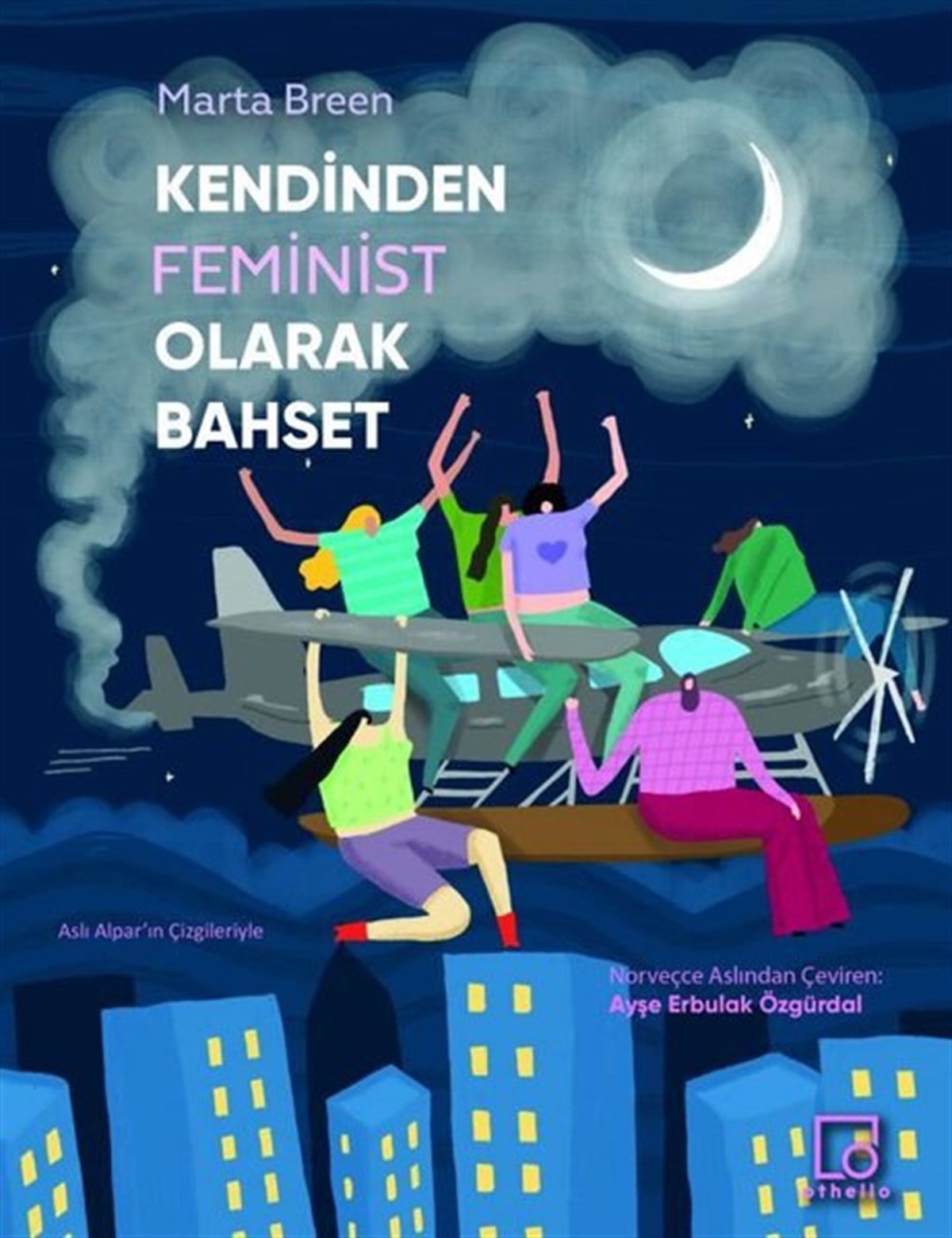 Marta BreenSosyoloji KitaplarıKendinden Feminist Olarak Bahset