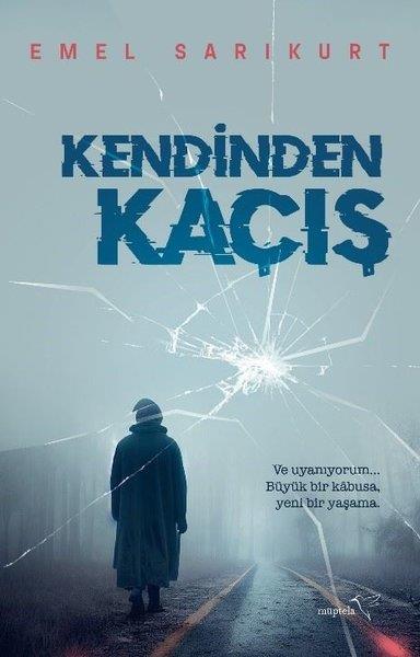 Emel SarıkurtPolisiye Romanlar & Cinayet RomanlarıKendinden Kaçış