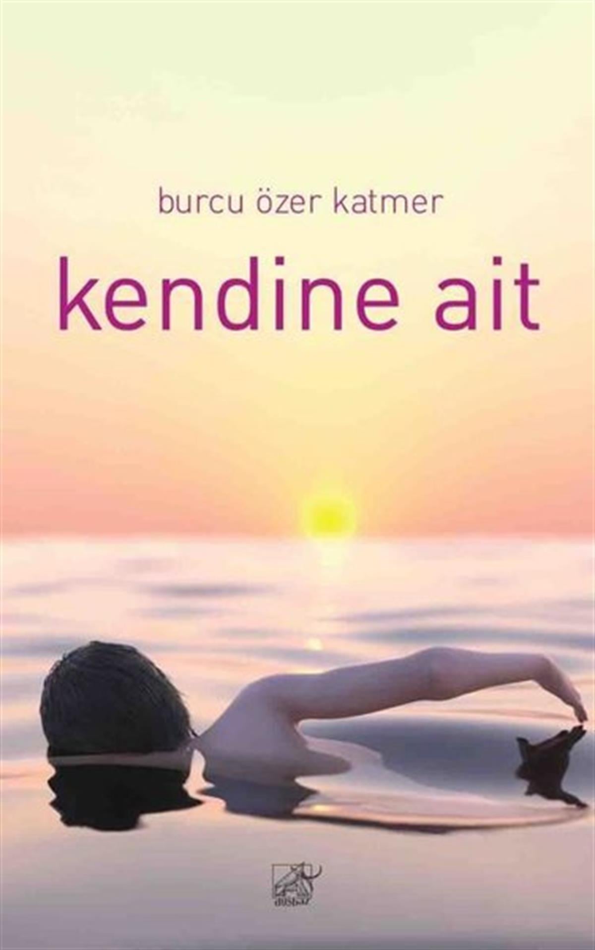Burcu Özer KatmerTürkiye RomanKendine Ait
