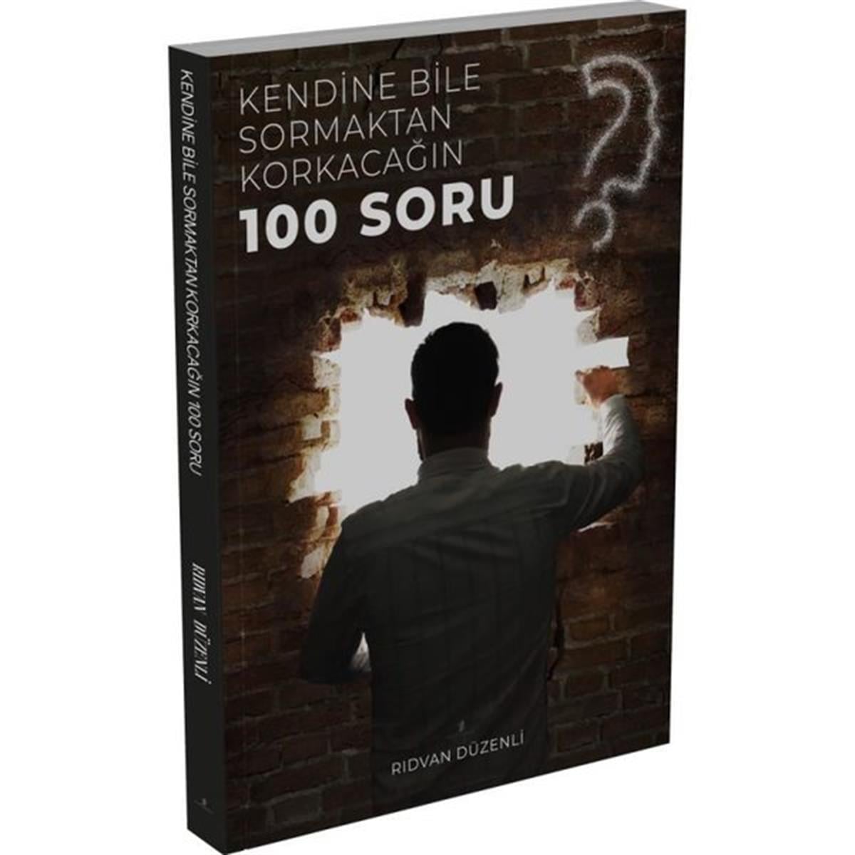 Rıdvan Düzenliİslami KitaplarKendine Bile Sormaktan Korkacağın 100 Soru
