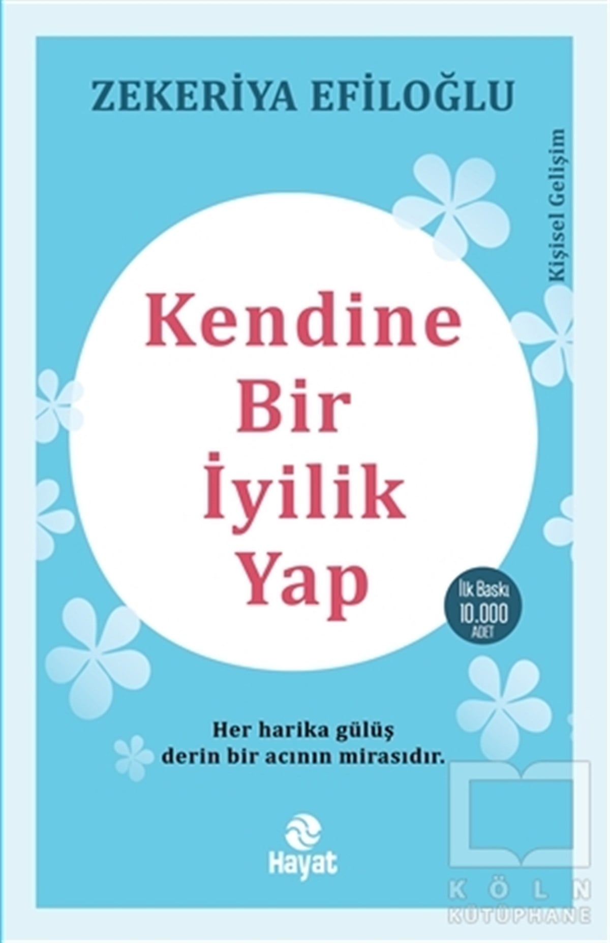 Zekeriya EfiloğluKişisel Gelişim KitaplarıKendine Bir İyilik Yap