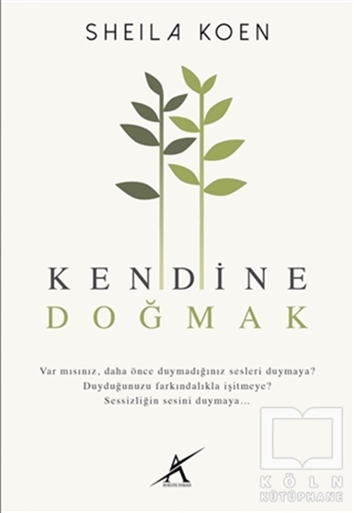 Sheila KoenKişisel GelişimKendine Doğmak