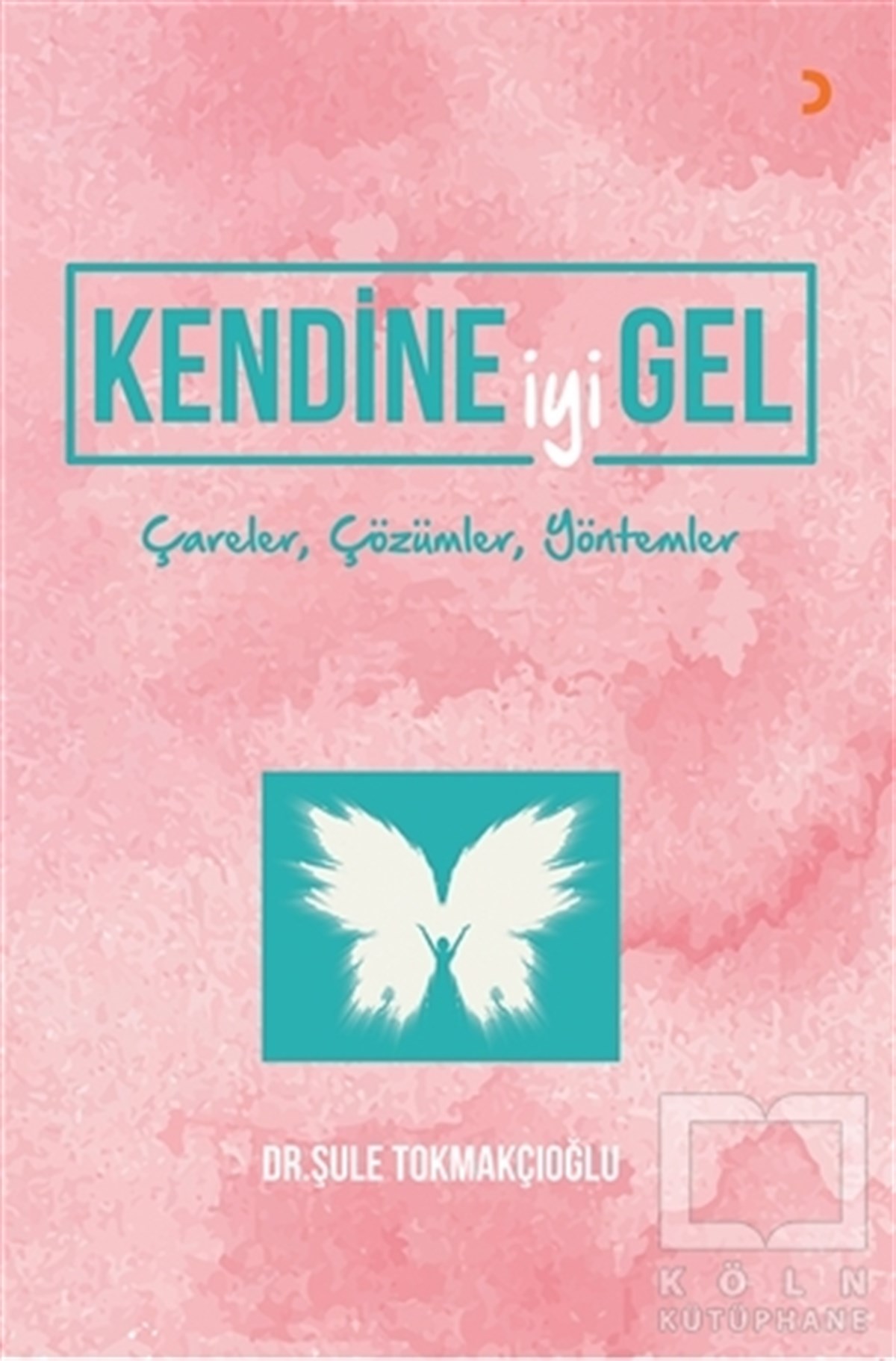 Şule TokmakçıoğluKişisel GelişimKendine İyi Gel
