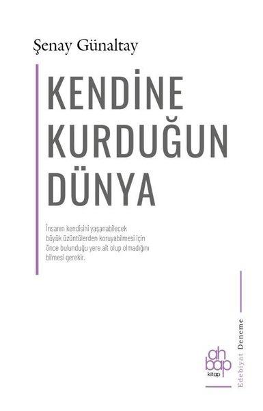 Şenay GünaltayDeneme KitaplarıKendine Kurduğun Dünya
