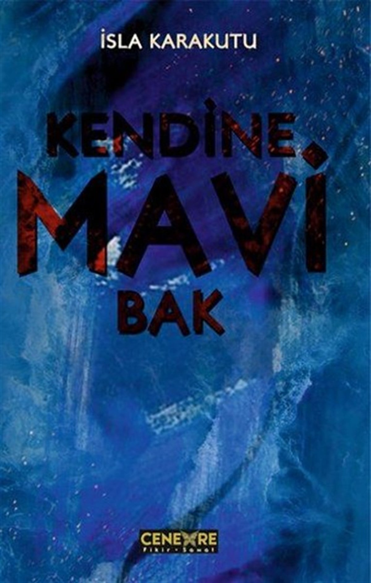 İsla KarakutuDeneme KitaplarıKendine Mavi Bak
