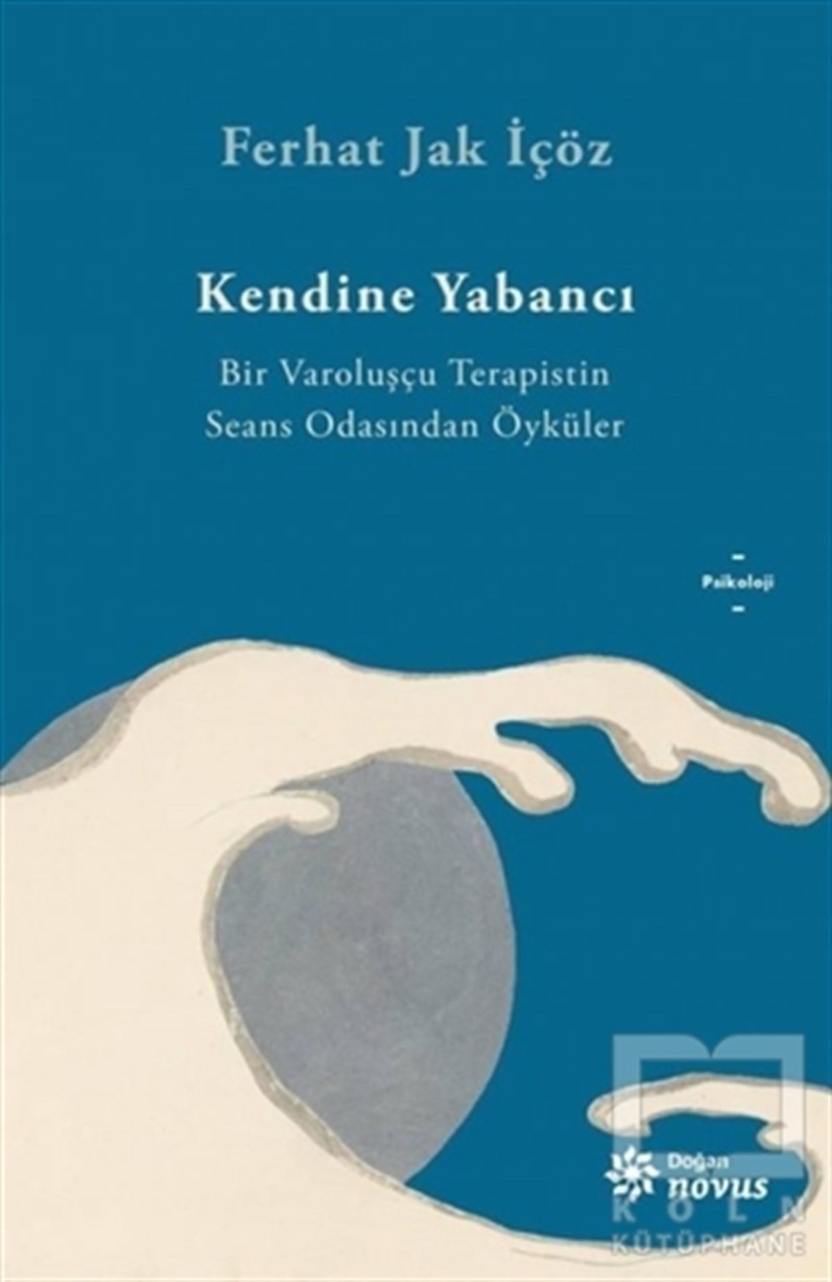 Ferhat Jak İçözGelişim Psikolojisi KitaplarıKendine Yabancı